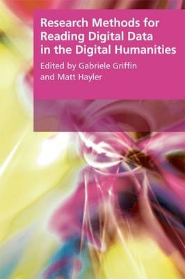 Research Methods for Reading Digital Data in the Digital Humanities - 