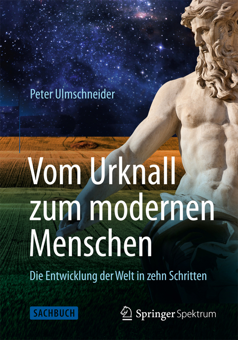 Vom Urknall zum modernen Menschen - Peter Ulmschneider