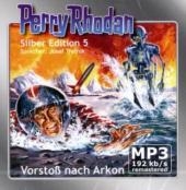 Perry Rhodan Silber Edition (MP3-CDs) 05 - Vorstoß nach Arkon - Kurt Mahr, Kurt Brand, Clark Darlton, K.-H. Scheer