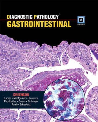 Diagnostic Pathology: Gastrointestinal - Joel Greenson, Alexandros D. Polydorides, Elizabeth A. Montgomery, Gregory Lauwers, Julianne Purdy