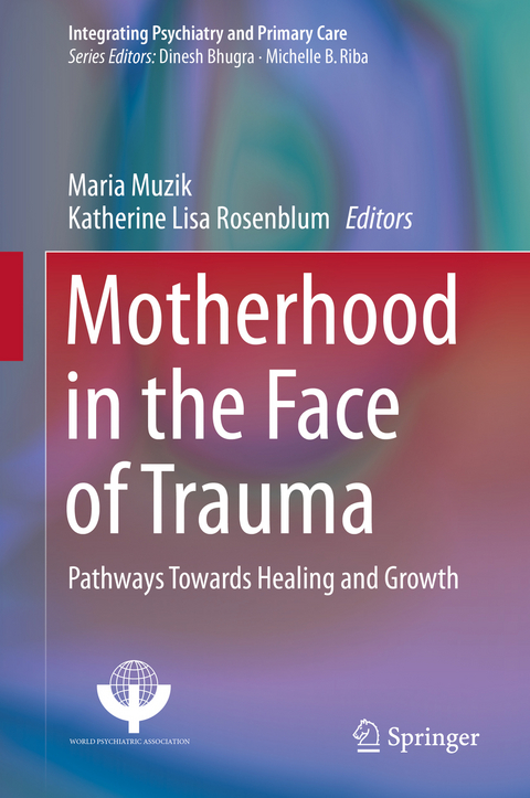 Motherhood in the Face of Trauma - 