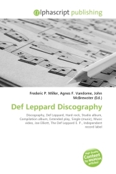 Def Leppard Discography - Frederic P Miller, Agnes F Vandome, John McBrewster