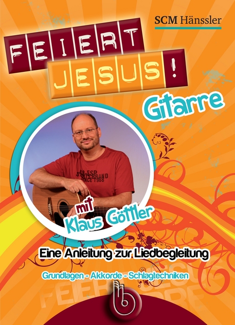 Feiert Jesus! Gitarre, DVD - Klaus Göttler