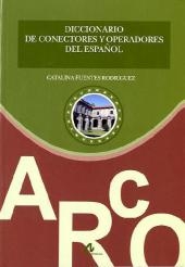 DICCIONARIO DE CONESTORES Y OPERADORES DEL ESPAÑOL - Catalina Fuentes Rodriquez