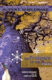 The Presence of the Past - Rupert Sheldrake