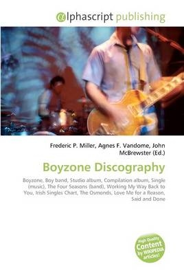 Boyzone Discography - Frederic P Miller, Agnes F Vandome, John McBrewster