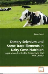 Dietary Selenium and Some Trace Elements in Dairy Cows Nutrition - Salman Saeed