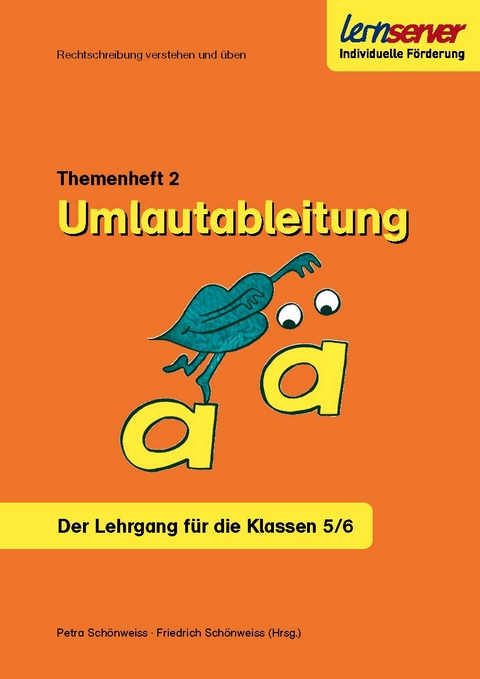 Lernserver-Themenheft 2: Umlautableitung a-ä - Petra Schönweiss