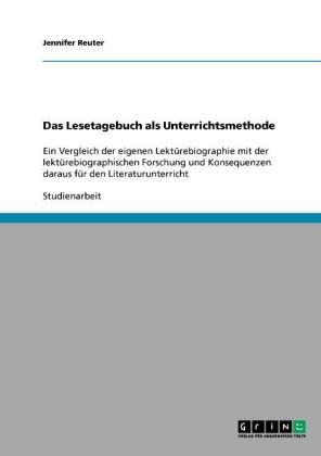 Das Lesetagebuch als Unterrichtsmethode - Jennifer Reuter