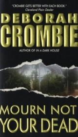 Mourn Not Your Dead - Deborah Crombie