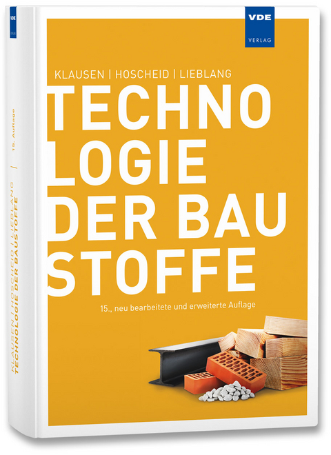 Technologie der Baustoffe - Dietmar Klausen, Rudolf Hoscheid, Peter Lieblang