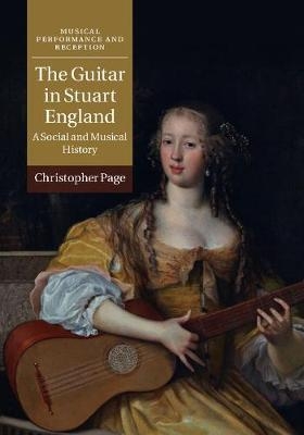 Guitar in Stuart England -  Christopher Page