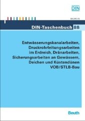 Entwässerungskanalarbeiten, Druckrohrleitungsarbeiten im Erdreich, Dränarbeiten, Sicherungsarbeiten an Gewässern, Deichen und Küstendünen VOB/STLB-Bau