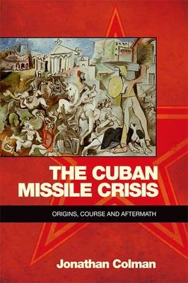 Cuban Missile Crisis -  Jonathan Colman