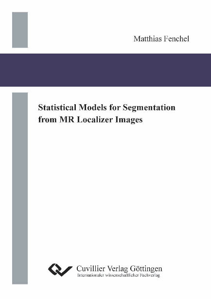 Statistical Models for Segmentation from Mr Localizer Images - Matthias Fenchel