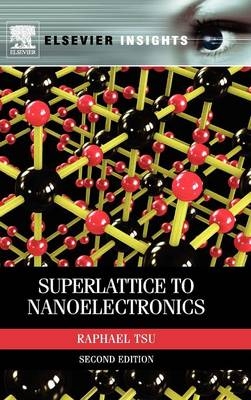 Superlattice to Nanoelectronics - Raphael Tsu