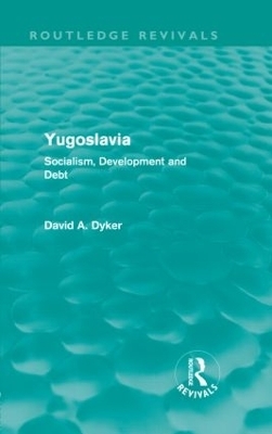 Yugoslavia - David A Dyker