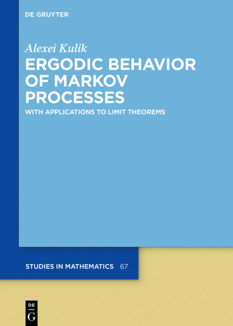 Ergodic Behavior of Markov Processes -  Alexei Kulik