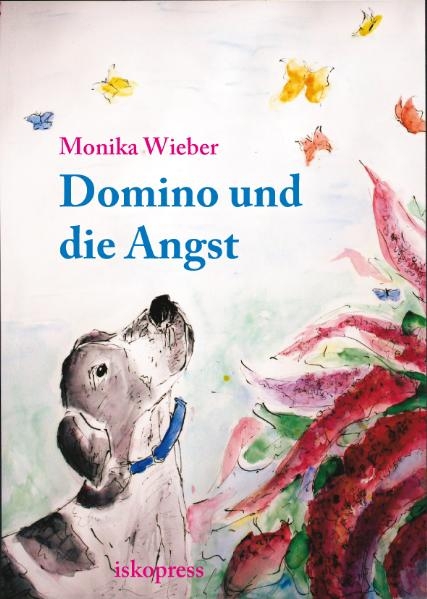 Domino und die Angst - Monika Wieber