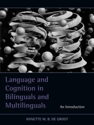 Language and Cognition in Bilinguals and Multilinguals - Annette M.B. de Groot