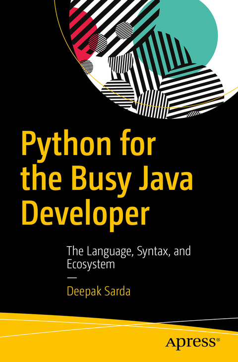 Python for the Busy Java Developer - Deepak Sarda