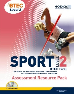 BTEC Level 2 First Sport Assessment Resource Pack - Julie Hancock, Pam Phillippo, Mark Adams, Bob Harris, Earle Abrahamson