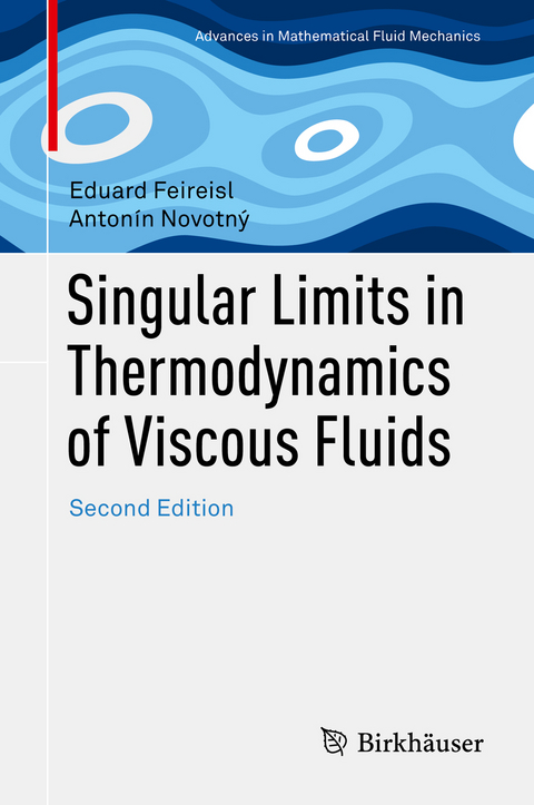 Singular Limits in Thermodynamics of Viscous Fluids - Eduard Feireisl, Antonín Novotný