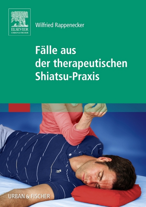 Fälle aus der therapeutischen Shiatsu-Praxis - 