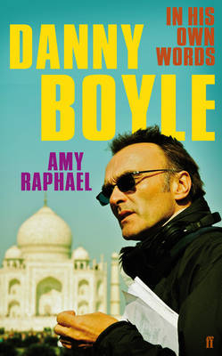 Danny Boyle - Amy Raphael