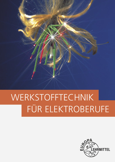 Werkstofftechnik für Elektroberufe - Eckhard Ignatowitz, Otto Spielvogel, Klaus Tkotz