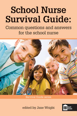 School Nurse Survival Guide - Jane Wright