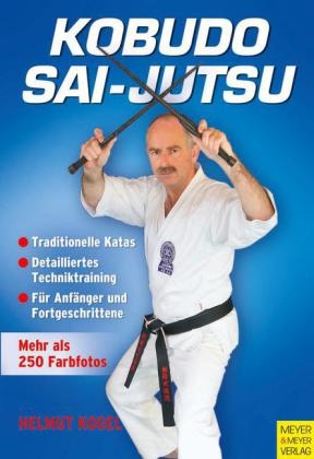 Kobudo Sai-Jutsu - Helmut Kogel