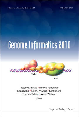 Genome Informatics 2010: Genome Informatics Series Vol. 24 - Proceedings Of The 10th Annual International Workshop On Bioinformatics And Systems Biology (Ibsb 2010) - 