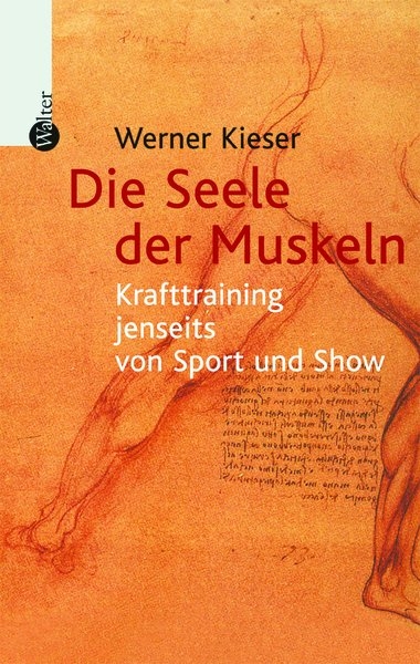 Die Seele der Muskeln - Werner Kieser