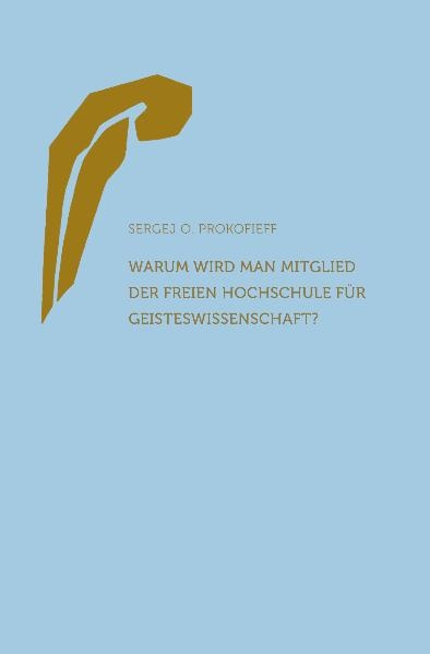 Warum wird man Mitglied der Freien Hochschule für Geisteswissenschaft? - Sergej O. Prokofieff