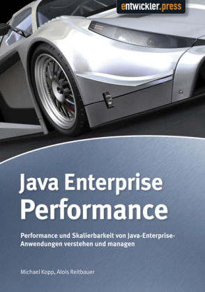 Java Enterprise Performance - Andreas Grabner, Michael Kopp, Alois Reitbauer