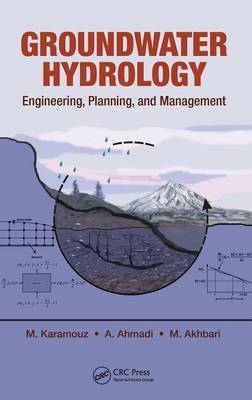 Groundwater Hydrology - M. Karamouz, A. Ahmadi, M. Akhbari