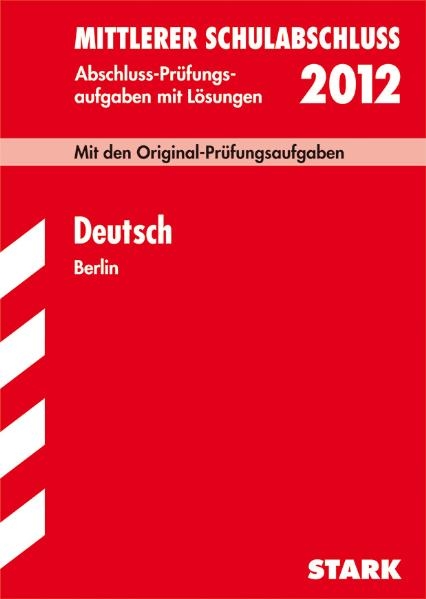 Mittlerer Schulabschluss Berlin / Deutsch 2012 - Juliane Schumacher