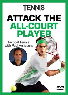 Attack the All-Court Player - Paul Annacone