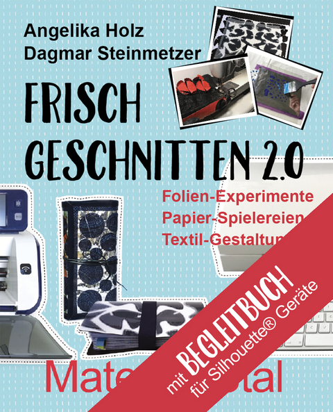 Frisch Geschnitten 2.0 - Material total mit Anleitungen für Silhouette® - Geräte - 