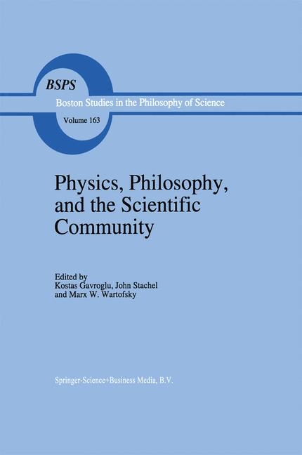 Physics, Philosophy, and the Scientific Community - 