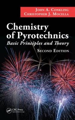 Chemistry of Pyrotechnics - Chris Mocella, John A. Conkling