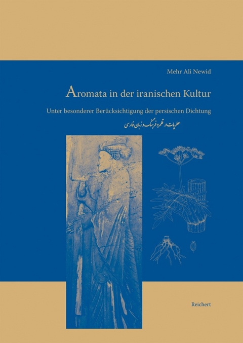 Aromata in der iranischen Kultur - Mehr Ali Newid