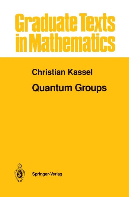 Quantum Groups -  Christian Kassel