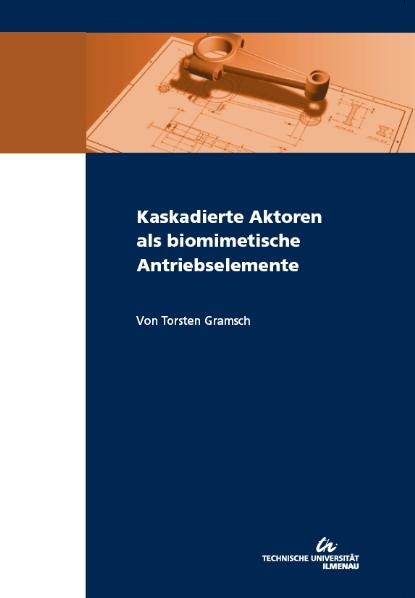 Kaskadierte Aktoren als biomimetische Antriebselemente - Torsten Gramsch