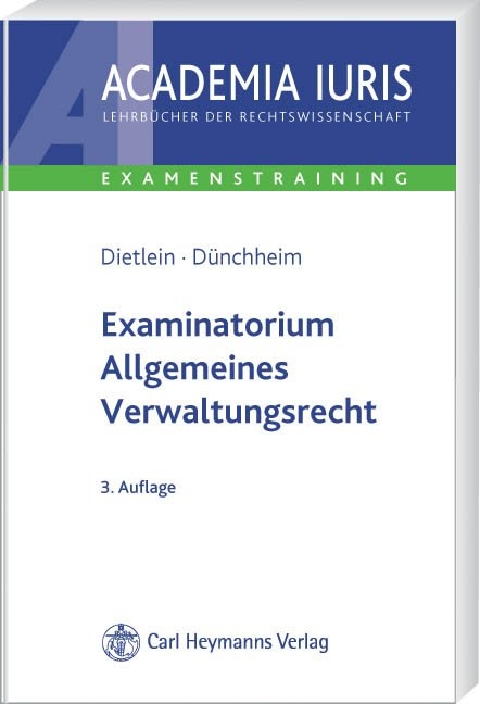 Examinatorium Allgemeines Verwaltungsrecht - Johannes Dietlein, Thomas Dünchheim