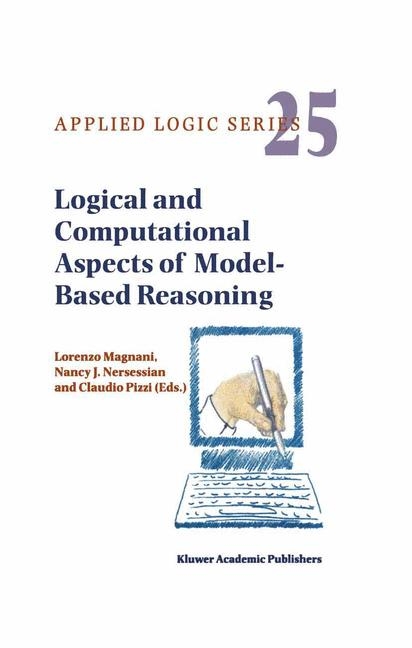 Logical and Computational Aspects of Model-Based Reasoning - 