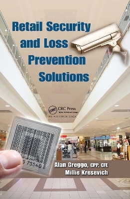 Retail Security and Loss Prevention Solutions - Alan Greggo, Millie Kresevich