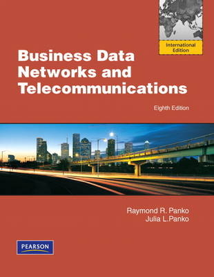 Business Data Networks and Telecommunications - Raymond R. Panko, Julia L. Panko