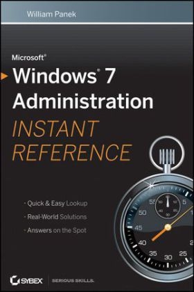 Microsoft Windows 7 Administration Instant Reference - William Panek